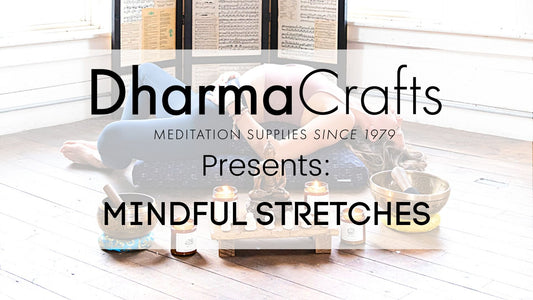 Mindful Stretches I DharmaCrafts