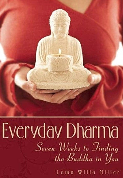 Everyday Dharma 10th Anniversary Reflection by Lama Willa Miller