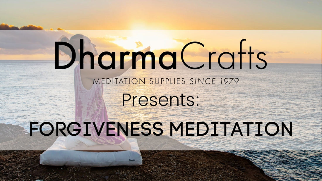Forgiveness Meditation Script I DharmaCrafts