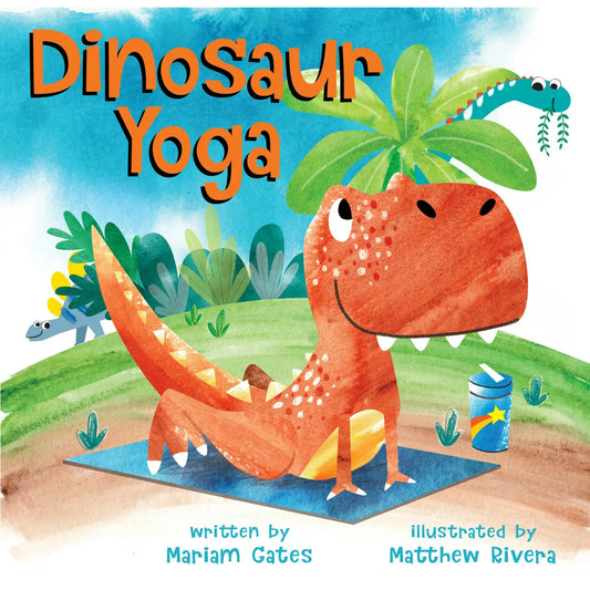 Children's book cover titled "Dinosaur Yoga" showing a cartoon orange dinosaur doing yoga on a blue mat in a colorful prehistoric landscape. Text at the bottom reads "written by Mariam Gates" and "illustrated by Matthew Rivera.
