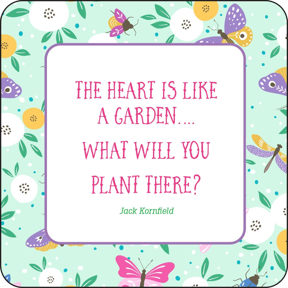 A square decorative print or card featuring the quote 'THE HEART IS LIKE A GARDEN.