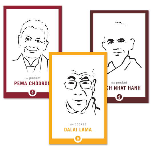 Pocket Teachings of H.H. the Dalai Lama, Thich Nhat Hanh, and Pema Chodron